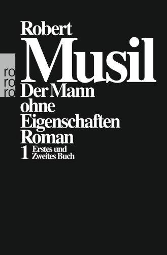 Der Mann ohne Eigenschaften I: Erstes und Zweites Buch