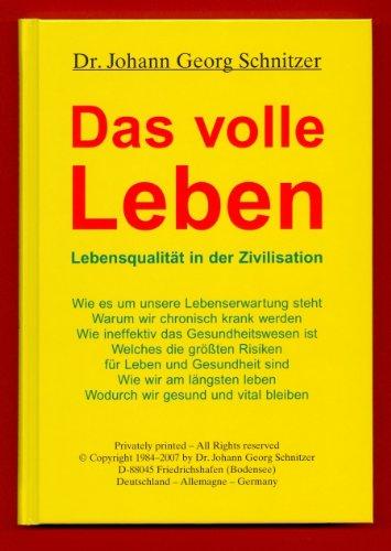 Das volle Leben: Lebensqualität in der Zivilisation