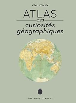 Atlas des curiosités géographiques