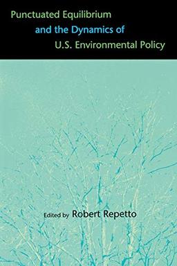 Punctuated Equilibrium and the Dynamics of U.S. Environmental Policy