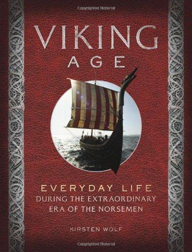 Viking age: Everyday Life During the Extraordinary Era of the Norsemen