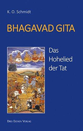 BHAGAVAD GITA: Das Hohelied der Tat