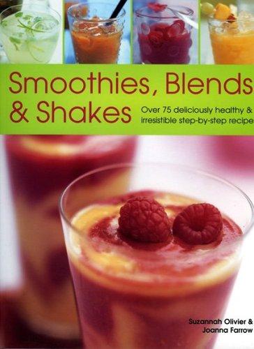 Smoothies, Blends and Shakes