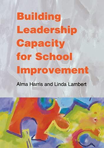 Building Leadership Capacity for School Improvement