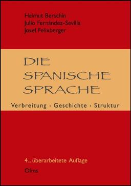 Die spanische Sprache: Verbreitung - Geschichte - Struktur