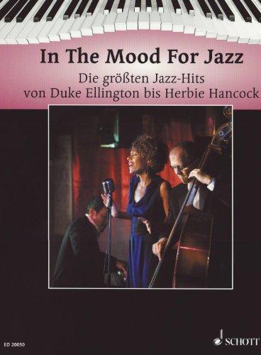 In The Mood For Jazz: Die größten Jazz-Hits von Duke Ellington bis Herbie Hancock. Klavier. (Schott Pianothek)