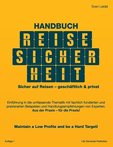 Handbuch Reisesicherheit: Sicher auf Reisen - geschäftlich & privat