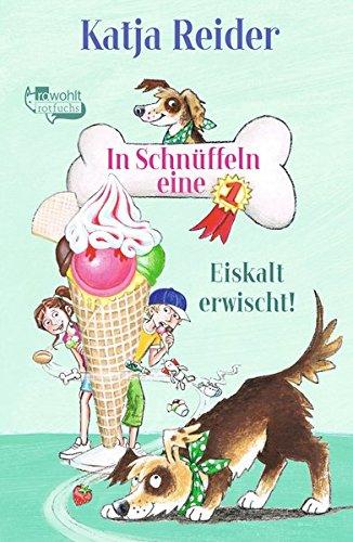 In Schnüffeln eine 1. Eiskalt erwischt! (Hundedetektiv Eddy, Band 2)