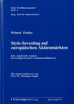 Style-Investing auf europäischen Aktienmärkten. Eine empirische Analyse bewertungsrelevanter Fundamentalfaktoren