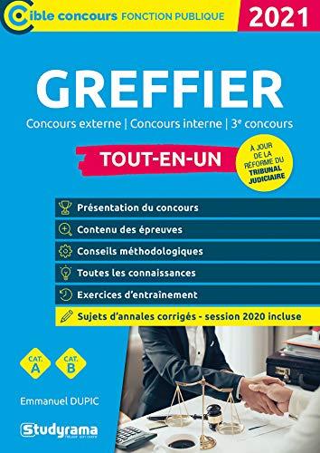 Greffier : concours externe, concours interne, 3e concours, tout-en-un : catégorie A, catégorie B, 2021