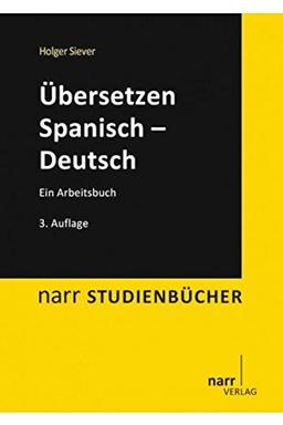 Übersetzen Spanisch - Deutsch: Ein Arbeitsbuch (Narr Studienbücher)