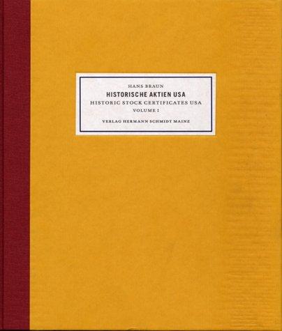 Historische Aktien aus den USA, in 4 Bdn.; Historic Shares of the USA, Bd.1, Landerschließung und Verkehrserschließung; Transport und Verkehr; Banken und Finanzen