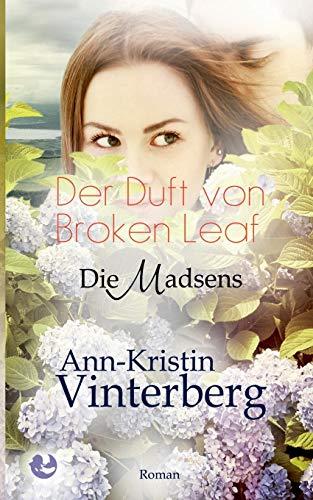 Der Duft von Broken Leaf: Die Madsens