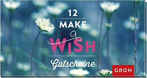 Gutscheinbuch: 12 Make a wish Gutscheine (Geschenkewelt Make a wish)