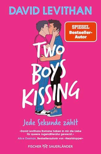 Two Boys Kissing – Jede Sekunde zählt: Die mitreißende Liebesgeschichte von David Levithan endlich als Taschenbuch! (Queere Romance)