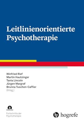 Leitlinienorientierte Psychotherapie (Fortschritte der Psychotherapie)