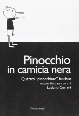 Pinocchio in camicia nera. Quattro pinocchiate fasciste (Le drizze)