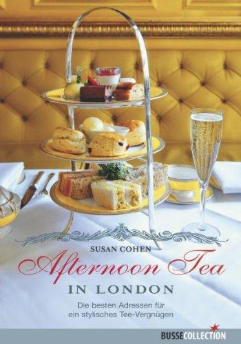 Afternoon Tea in London: Die besten Adressen für ein stylisches Tee-Vergnügen