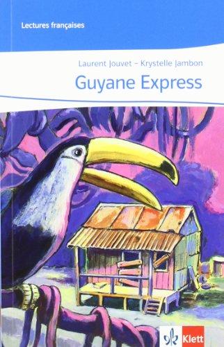 Guyane Express: Lecture graduée