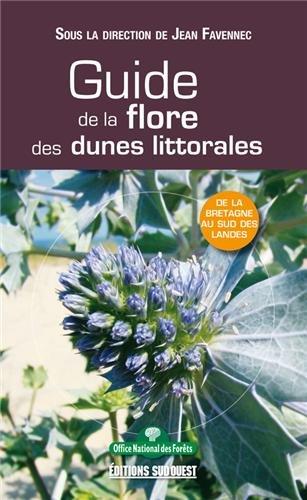 Guide de la flore des dunes littorales non boisées : de la Bretagne au sud des Landes