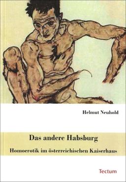 Das andere Habsburg: Homoerotik im österreichischen Kaiserhaus