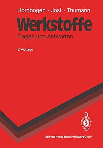 Werkstoffe: Fragen und Antworten (Springer-Lehrbuch)