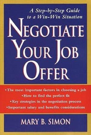 Negotiate Your Job Offer: A Step by Step Guide to a Win-win Situation