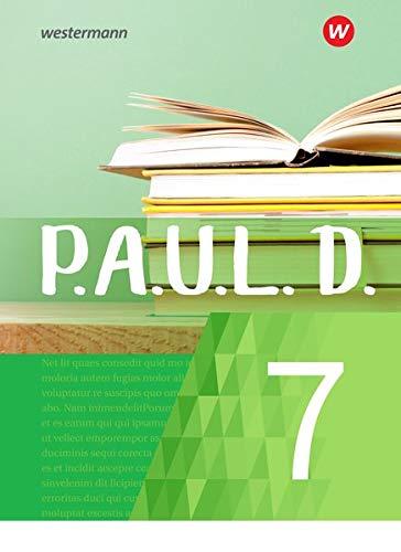 P.A.U.L. D. - Persönliches Arbeits- und Lesebuch Deutsch - Für Gymnasien und Gesamtschulen - Neubearbeitung: Schülerbuch 7