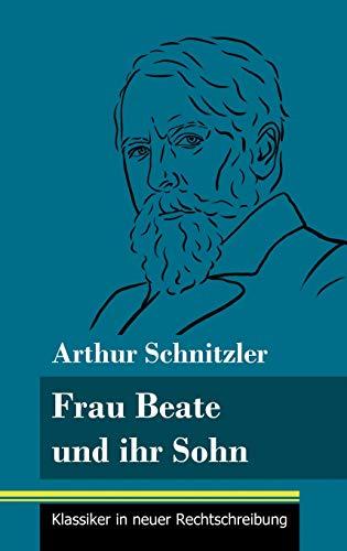 Frau Beate und ihr Sohn: (Band 18, Klassiker in neuer Rechtschreibung)