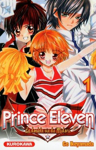 Prince Eleven : la double vie de Midori. Vol. 1