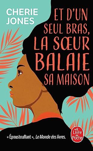 Et d'un seul bras, la soeur balaie sa maison