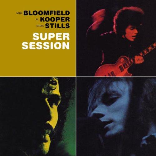 Bloomfield, Kooper & Stills - Super Session