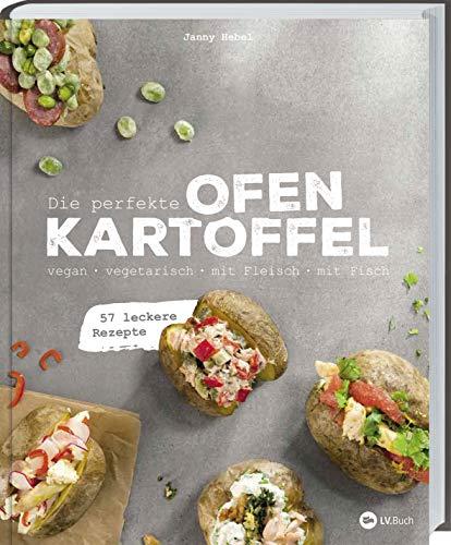 Die perfekte Ofenkartoffel: Die perfekte Ofenkartoffel. 57 kreative Rezepte für die beste Backkartoffel: vegan & vegetarisch, klassisch & exotisch, ... Welche Kartoffelsorten gibt es?