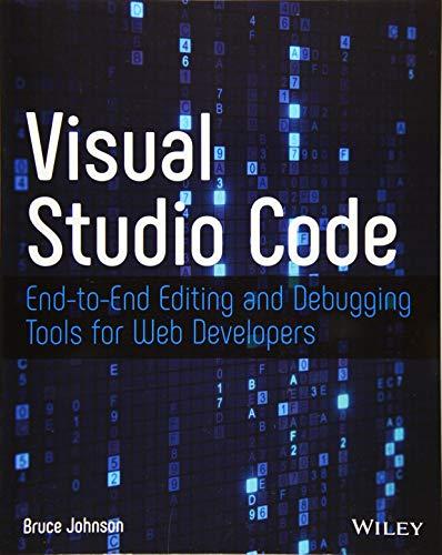 Visual Studio Code: End-to-End Editing and Debugging Tools for Web Developers