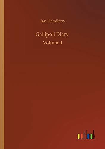 Gallipoli Diary: Volume 1