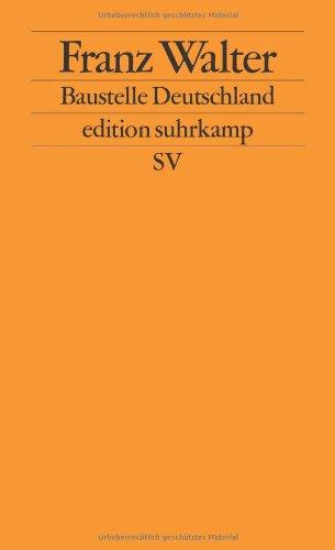 Baustelle Deutschland: Politik ohne Lagerbindung (edition suhrkamp)