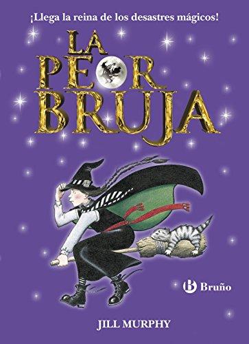 La peor bruja (Castellano - A PARTIR DE 8 AÑOS - PERSONAJES - La peor bruja)