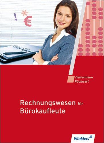 Rechnungswesen für Bürokaufleute: Schülerbuch, 14., neu bearbeitete Auflage, 2012: Finanzbuchhaltung, Kosten- und Leistungsrechnung, ... Statistik. Einführung und Praxis