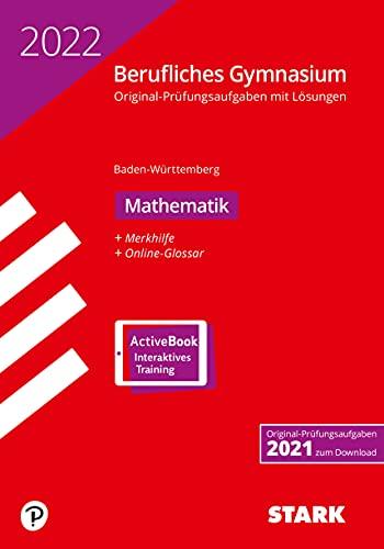 STARK Abiturprüfung Berufliches Gymnasium 2022 - Mathematik - BaWü (STARK-Verlag - Abitur-Prüfungen)