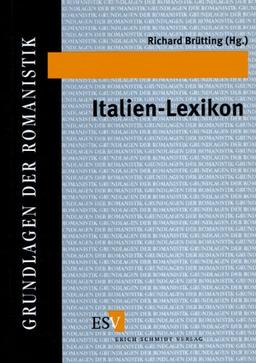 Italien-Lexikon: Schlüsselbegriffe zu Geschichte, Gesellschaft, Wirtschaft, Politik, Justiz, Gesundheitswesen, Verkehr, Presse, Rundfunk, Kultur und Bildungseinrichtungen