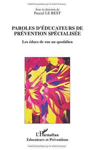 Paroles d'éducateurs de prévention spécialisée : les éducs de la rue au quotidien