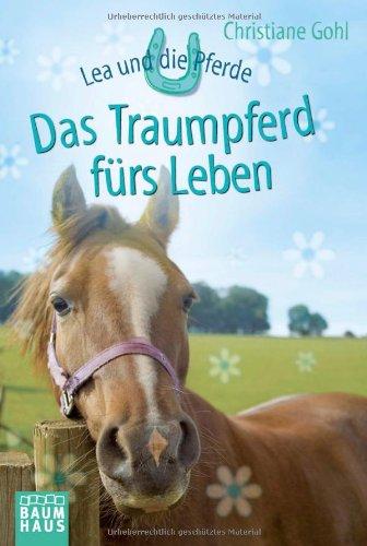 Lea und die Pferde - Das Traumpferd fürs Leben