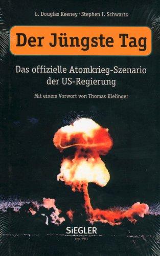 Der Jüngste Tag. Das offizielle Atomkrieg-Szenario der US-Regierung.