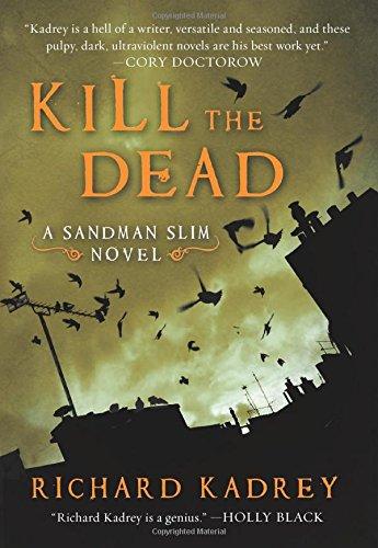 Kill the Dead: A Sandman Slim Novel