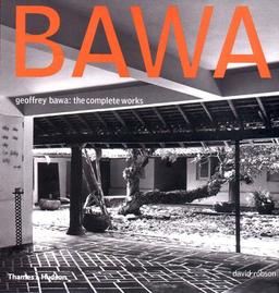 Geoffrey Bawa: The Complete Works