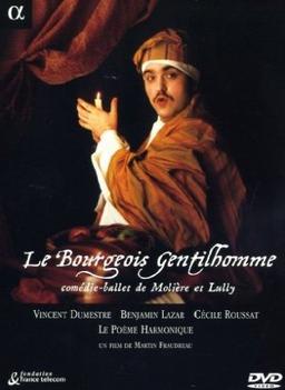 Molière/Lully - Le Bourgeois gentilhomme / Lazar, Le Poème harmonique, Dumestre [Edition 2 DVD]