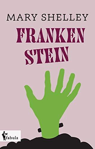 Frankenstein: oder Der moderne Prometheus