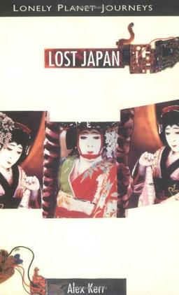 Lost Japan (Lonely Planet Travel Literature)