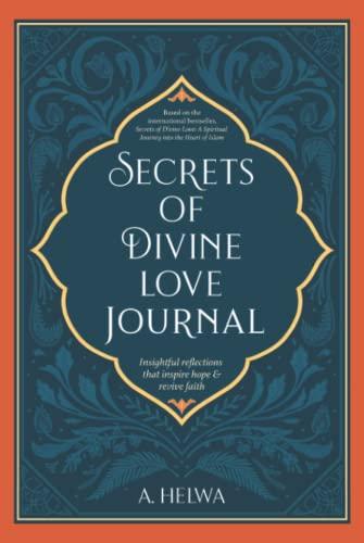 Secrets of Divine Love Journal: Insightful Reflections that Inspire Hope and Revive Faith