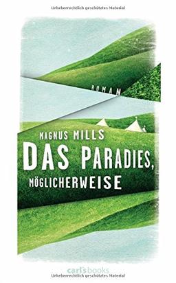 Das Paradies, möglicherweise: Roman